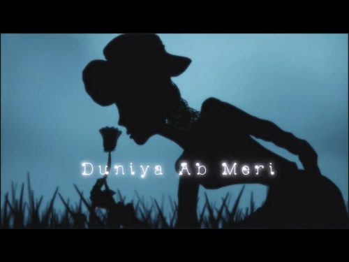 Duniya Ab Meri 